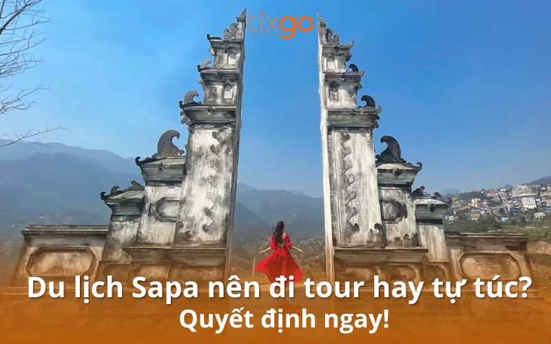 Du lịch Sapa nên đi tour hay tự túc? Quyết định ngay! Du lịch Sapa nên đi tour hay tự túc? Quyết định ngay!