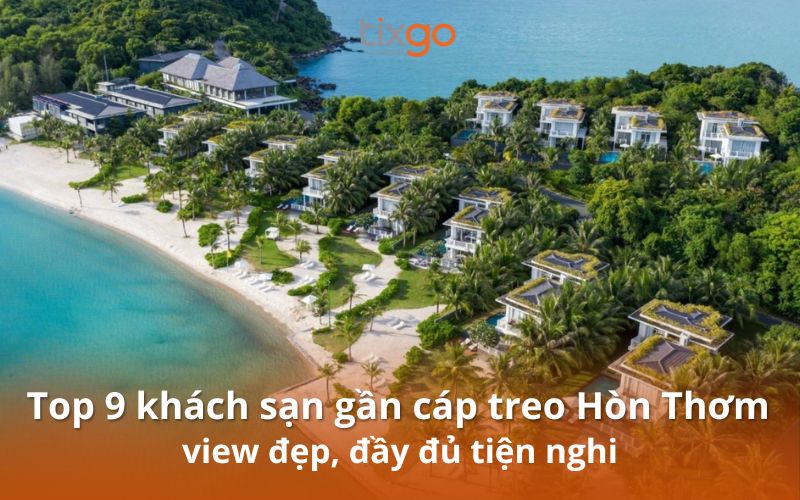 Khách sạn gần cáp treo Hòn Thơm đầy đủ tiện nghi