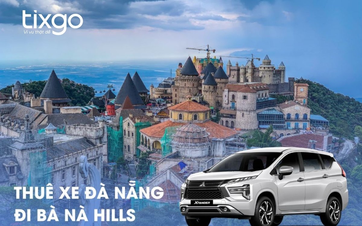 Kinh nghiệm đi Bà Nà Hills tự túc bằng ô tô Kinh nghiệm đi Bà Nà Hills tự túc bằng ô tô