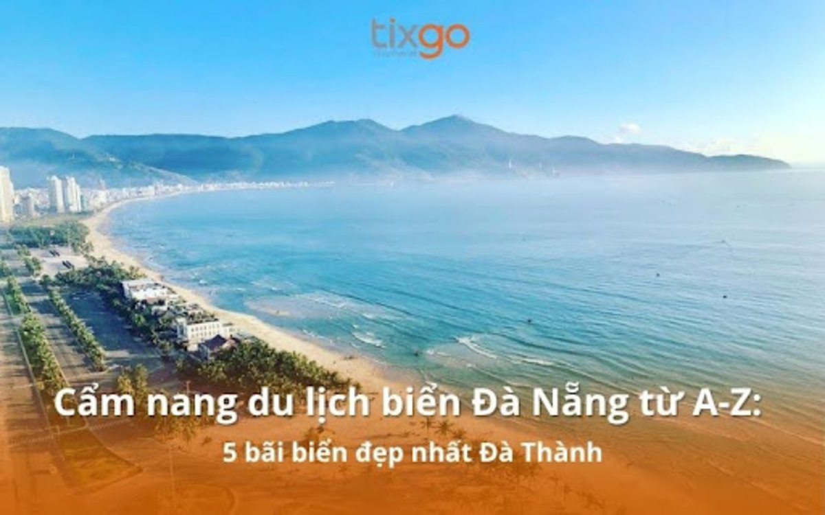 Du lịch biển Đà Nẵng với vô vàn trải nghiệm đáng nhớ 2026