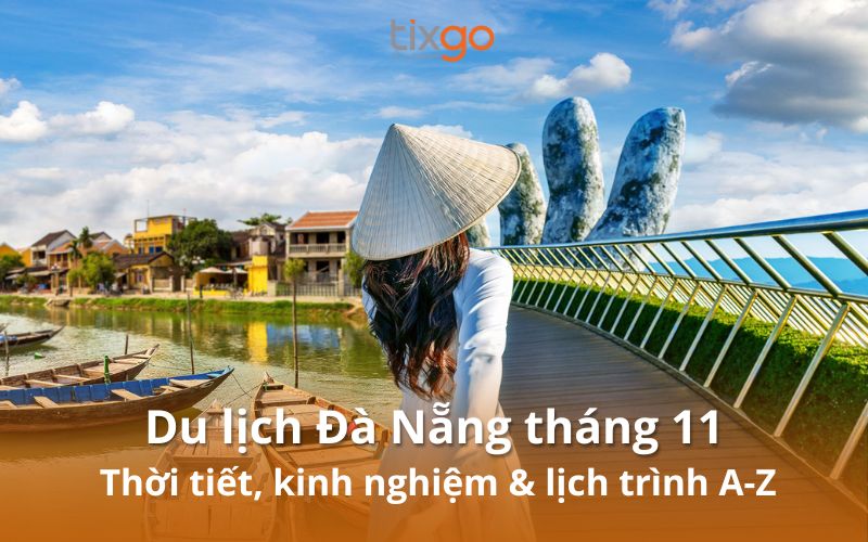 Du lịch Đà Nẵng tháng 11: Trọn bộ bí kíp khám phá vẻ đẹp bình yên
