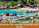 5 đảo Phú Quốc: Đảo đẹp nhất, lịch trình, chi phí cho người đi lần đầu