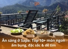 Ăn sáng ở Sapa nên ăn gì? Gợi ý chuẩn gu khách du lịch
