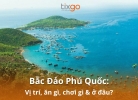 Cùng Tixgo khám phá Bắc Đảo Phú Quốc có gì hot!