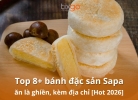 Tixgo | Vi vu thật dễ Khám phá 8 món bánh đặc sản Sapa cùng Tixgo!