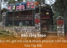 Tixgo | Vi vu thật dễ Bảo tàng Sapa: Khám phá linh hồn văn hóa Tây Bắc