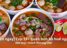 Tixgo | Vi vu thật dễ Top 18 quán bún bò Huế ngon làm thực khách thương nhớ