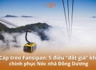 Cáp treo Fansipan: Địa chỉ, giá vé, trải nghiệm và mẹo mua vé giá rẻ
