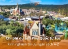 Chi phí du lịch Phú Quốc tự túc 2026: Kinh nghiệm tối ưu ngân sách A-Z