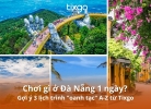 Tixgo | Vi vu thật dễ Chơi gì ở Đà Nẵng 1 ngày? Gợi ý 3 lịch trình "oanh tạc" A-Z từ Tixgo