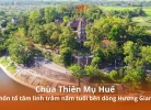 Chùa Thiên Mụ Huế - Chốn tổ tâm linh trăm năm tuổi bên dòng Hương Giang