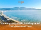 Cẩm nang du lịch biển Đà Nẵng từ A-Z: 5 bãi biển đẹp nhất Đà Thành