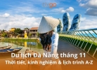 Tixgo | Vi vu thật dễ Du lịch Đà Nẵng tháng 11: Trọn bộ bí kíp khám phá vẻ đẹp bình yên