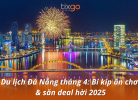Du lịch Đà Nẵng tháng 4: Checklist ăn chơi, mẹo săn deal hời 2026