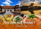 Du lịch Huế tháng 7 đi đâu, ăn gì?