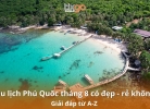 Du lịch Phú Quốc tháng 8 có đẹp - rẻ không? Giải đáp từ A-Z