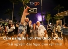Tixgo | Vi vu thật dễ Cẩm nang du lịch Phú Quốc tự túc: Chơi gì, Ăn gì, Ở đâu từ Tixgo