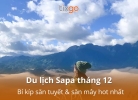 Du lịch Sapa tháng 12: Săn mây bồng bềnh, ngắm tuyết rơi cực đỉnh