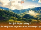 Du lịch Sapa tháng 2: Thời tiết, điểm đến, chi phí từ A-Z [Hot 2027]