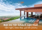 Bật mí 10+ khách sạn Huế tiện nghi, view đẹp, giá tốt [2026]