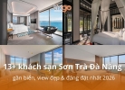 Top 13+ khách sạn Sơn Trà Đà Nẵng gần biển, view đẹp & đáng đặt nhất 2026