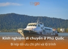 Tixgo | Vi vu thật dễ Kinh nghiệm di chuyển ở Phú Quốc: Bí kíp tối ưu chi phí và lộ trình