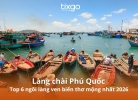Tixgo | Vi vu thật dễ Làng chài ở Phú Quốc