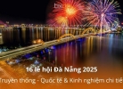 16 lễ hội Đà Nẵng 2025: Truyền thống - Quốc tế & Kinh nghiệm chi tiết