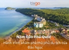 Tixgo | Vi vu thật dễ Nam Đảo Phú Quốc - Hành trình khám phá thủ phủ du lịch của Đảo Ngọc