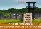 Nhà tù Phú Quốc: Nơi lịch sử được nhìn bằng cảm xúc [Mới 2026]
