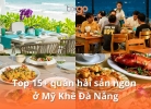 Top 15+ quán hải sản ngon ở Mỹ Khê Đà Nẵng đáng thử nhất