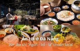 Ăn tối ở Đà Nẵng: Bản đồ 20+ địa chỉ ăn đêm từ A - Z về giá, địa chỉ & tips ăn