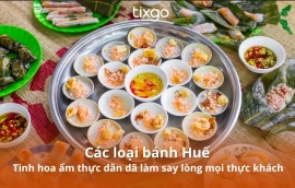 Các loại bánh Huế: Tinh hoa ẩm thực dân dã làm say lòng mọi thực khách