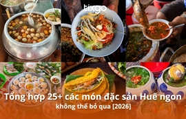 Tổng hợp 25+ các món đặc sản Huế ngon, không thể bỏ qua [2027]