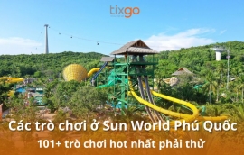 Bật mí các trò chơi ở Sun World Phú Quốc [Cập nhật mới 2026]