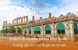 2 cách đi ra Hòn Thơm Phú Quốc: Hướng dẫn lộ trình & giá vé chi tiết