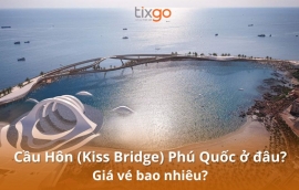 Cầu Hôn (Kiss Bridge) Phú Quốc ở đâu? Giá vé bao nhiêu?