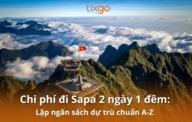 Chi phí đi Sapa 2 ngày 1 đêm: Lập ngân sách dự trù chuẩn A-Z