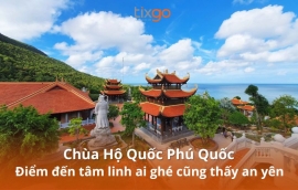 Chùa Hộ Quốc là điểm đến tâm linh bậc nhất Phú Quốc