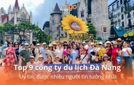Điểm danh top 9 công ty du lịch Đà Nẵng uy tín, được nhiều người tin tưởng nhất