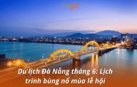 Du lịch Đà Nẵng tháng 6: Lịch trình bùng nổ mùa lễ hội