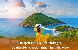 Du lịch Phú Quốc tháng 9: Top địa điểm checkin mùa Thu triệu view