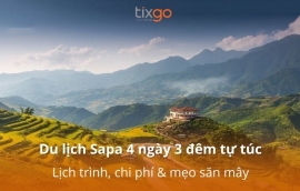 Du lịch Sapa 4 ngày 3 đêm tự túc: Lịch trình, chi phí & mẹo săn mây