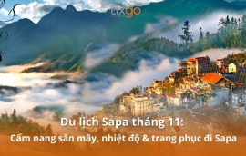 Du lịch Sapa tháng 11: Cẩm nang săn mây, nhiệt độ & trang phục đi Sapa