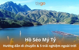 Hồ Séo Mý Tỷ: Hướng dẫn di chuyển A-Z & 5 trải nghiệm khó quên