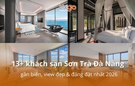Top 13+ khách sạn Sơn Trà Đà Nẵng gần biển, view đẹp & đáng đặt nhất 2026