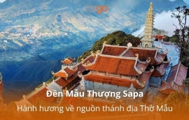 Đền Mẫu Thượng Sapa: Hành hương về nguồn thánh địa Thờ Mẫu linh thiêng