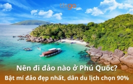 Nên đi đảo nào ở Phú Quốc? Bật mí đảo đẹp nhất, dân du lịch chọn 90%