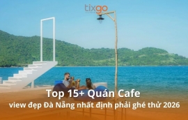 Top 15+ quán cafe view đẹp Đà Nẵng nhất định phải ghé thử 2026