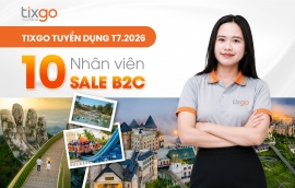 [Hot] Tixgo tuyển dụng 10 Nhân viên Sale B2C tháng 7/2026 tại Đà Nẵng